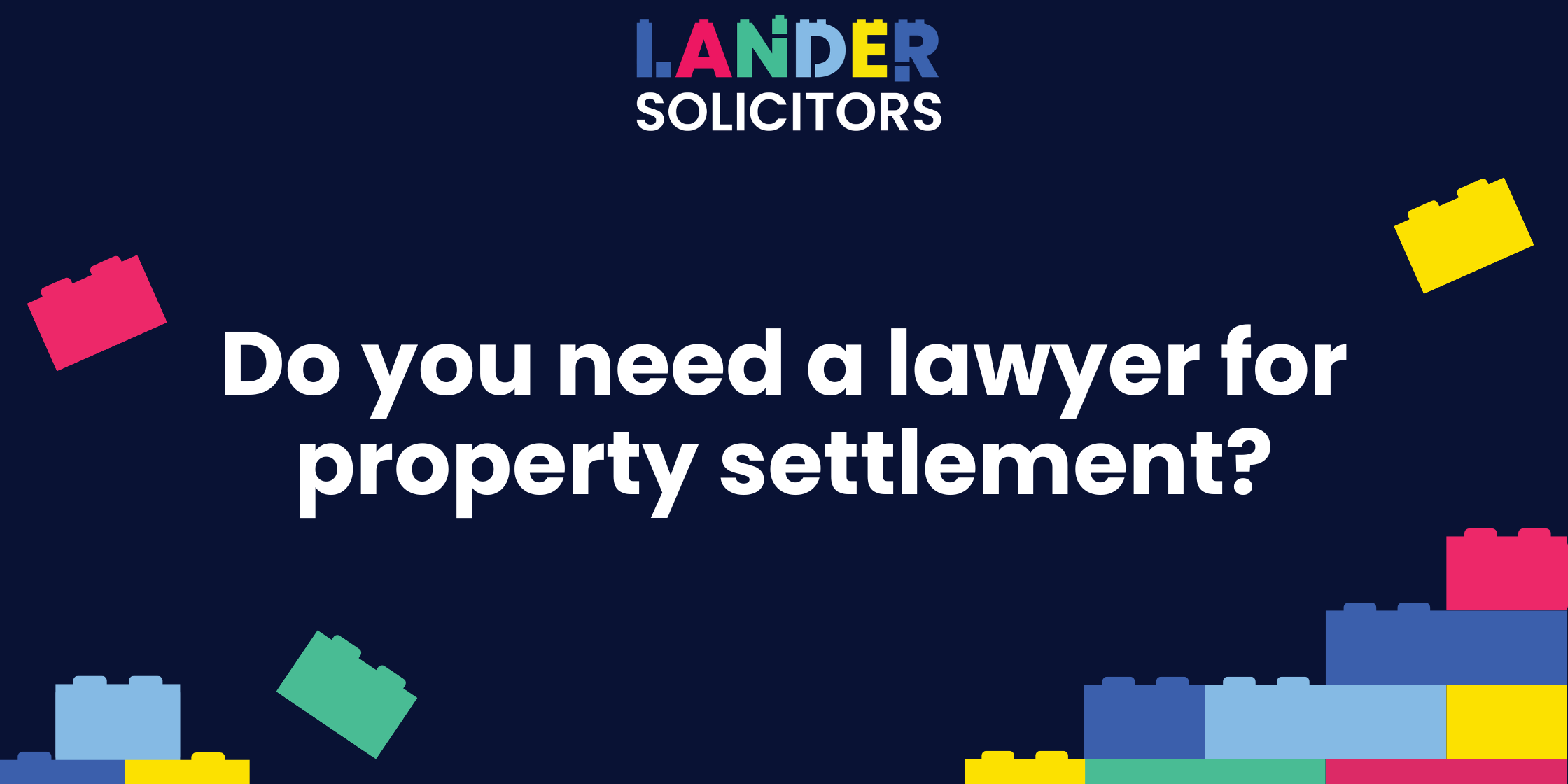 2024-04 (1) Do you need a lawyer for property settlement?