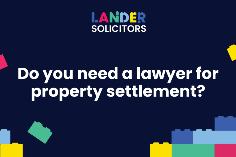 Do you need a lawyer for property settlement?