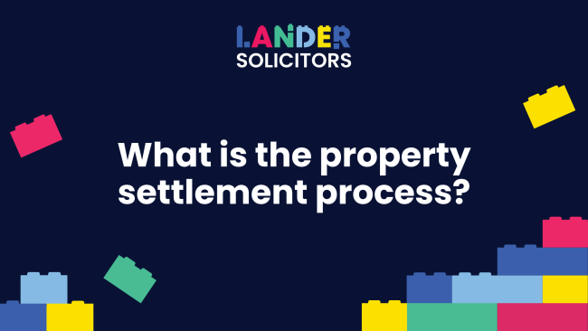 2024-04 What is the property settlement process?