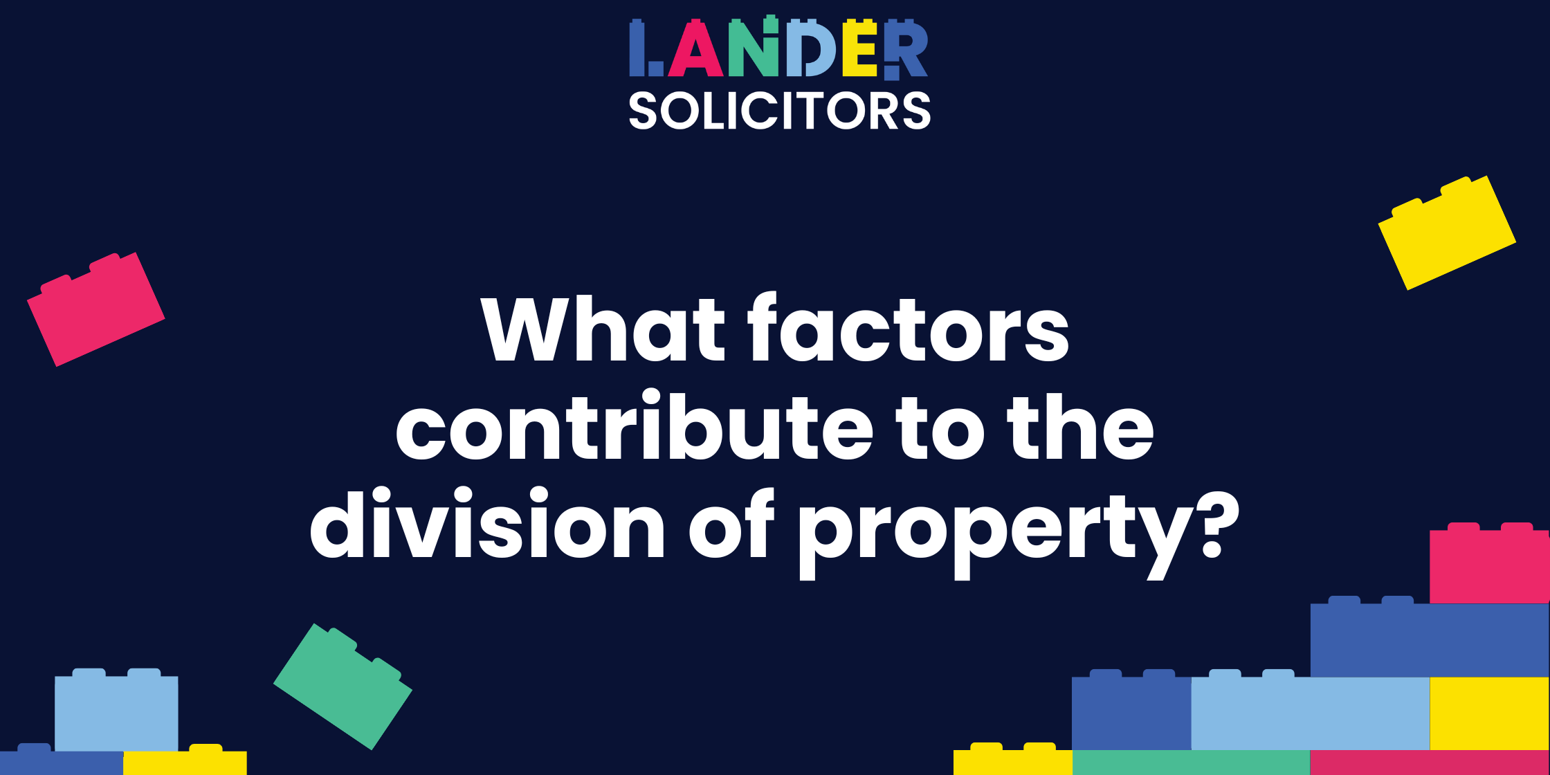 2024-06 blog headers x2 (1) What factors contribute to the division of property