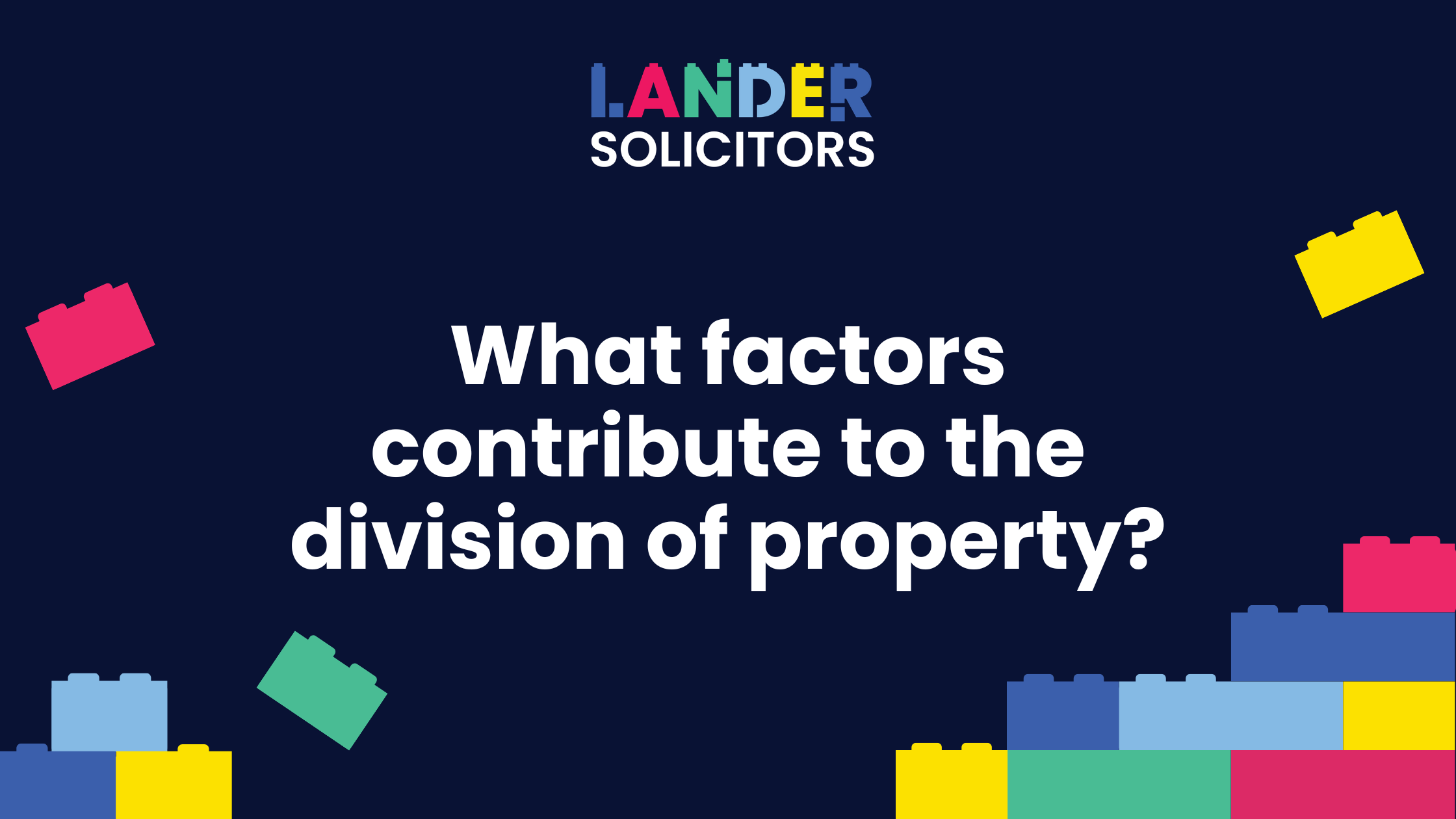 2024-06 blog headers x2 (1) What factors contribute to the division of property