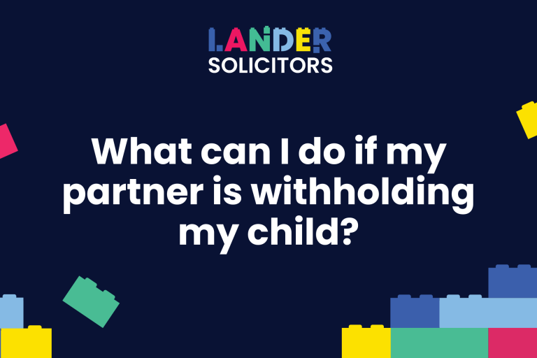 What can I do if my partner is withholding my child?