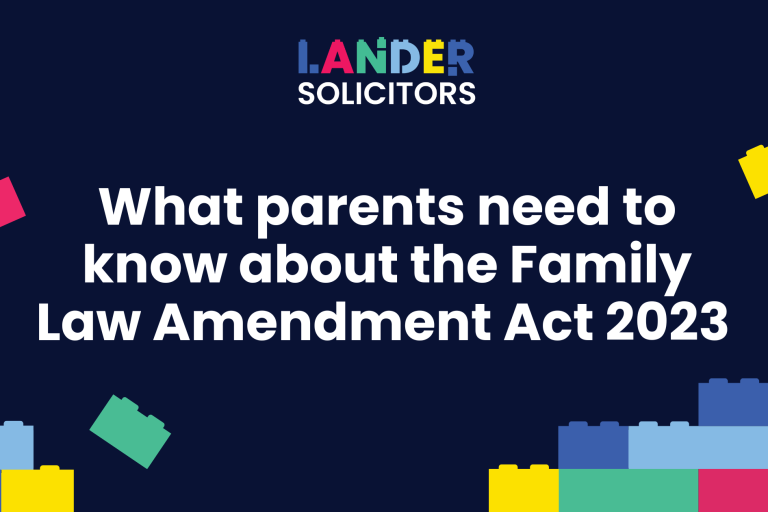 What parents need to know about the Family Law Amendment Act 2023