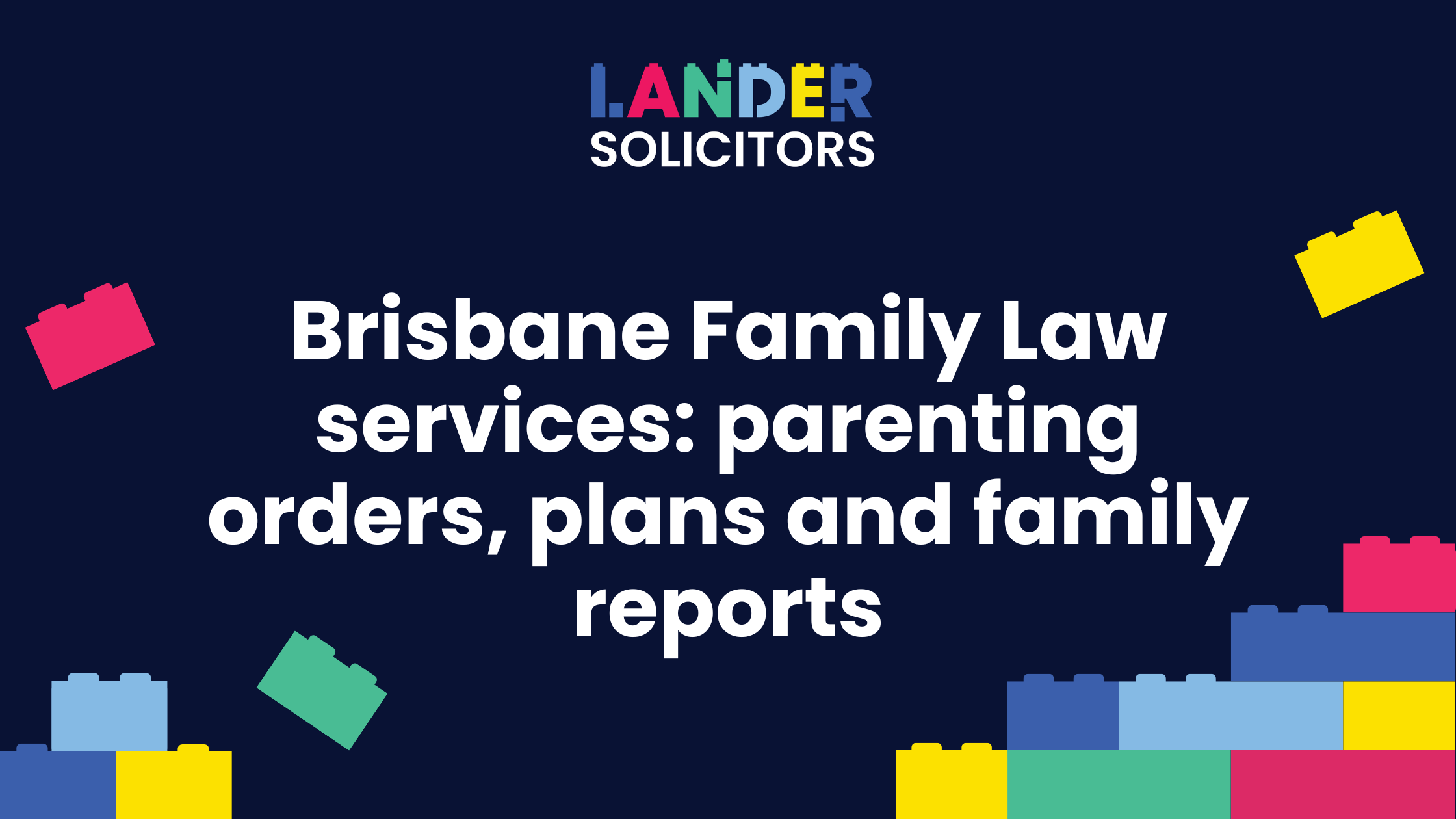 Copy of 2024-07 Blog Header 2x Brisbane Family Law services: parenting orders, plans & family reports