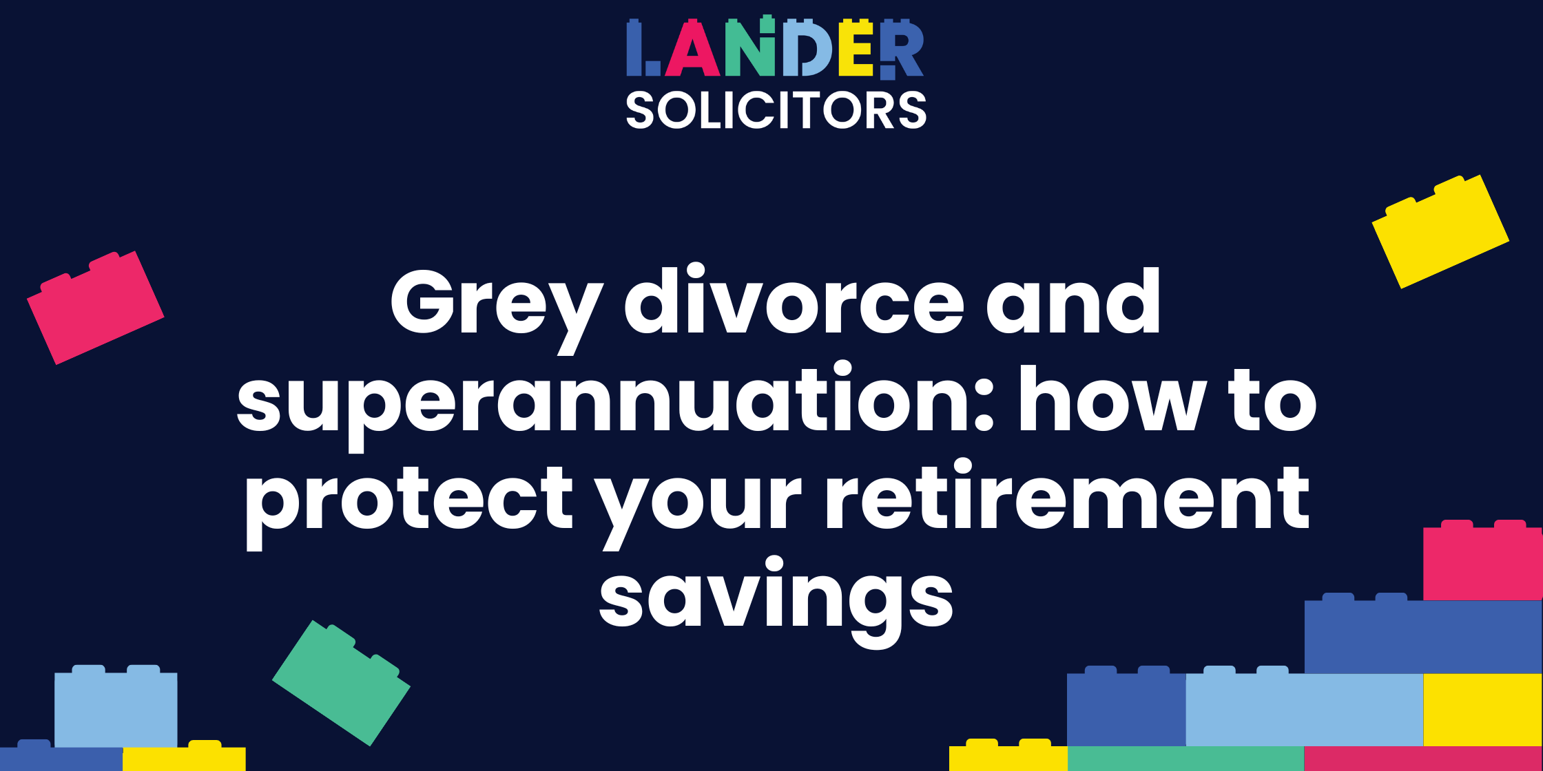 2024-09 Blog Header 2x (1) Grey divorce and superannuation: how to protect your retirement savings