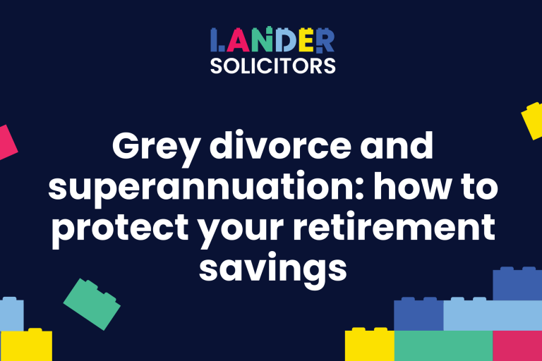 Grey divorce and superannuation: how to protect your retirement savings