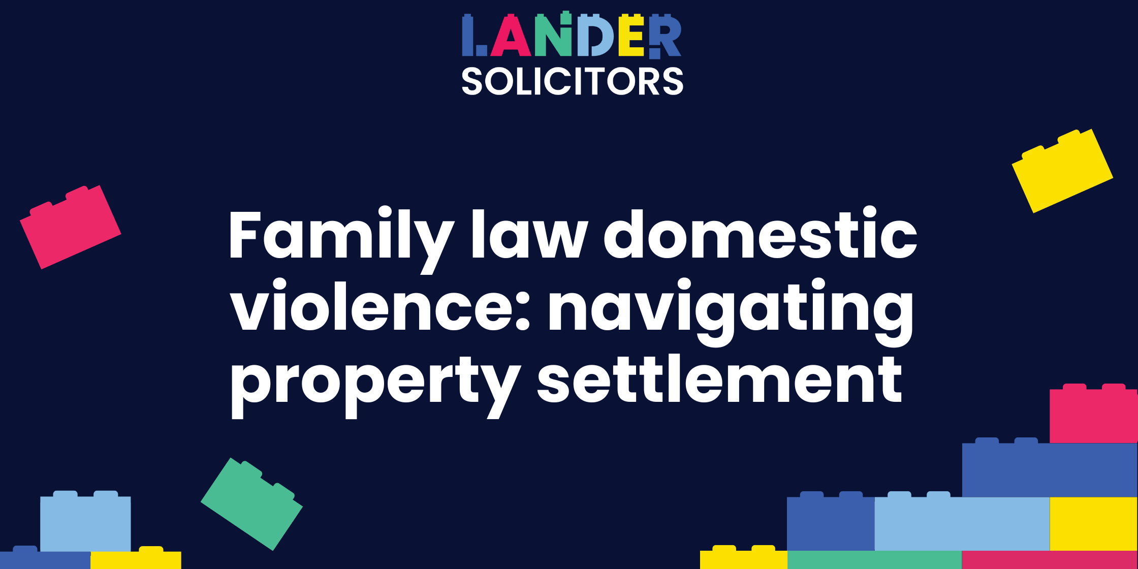 2024-10 blog header x2 (1) Family Law domestic violence: navigating property settlement