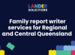 Family report writer services for regional and central Queensland