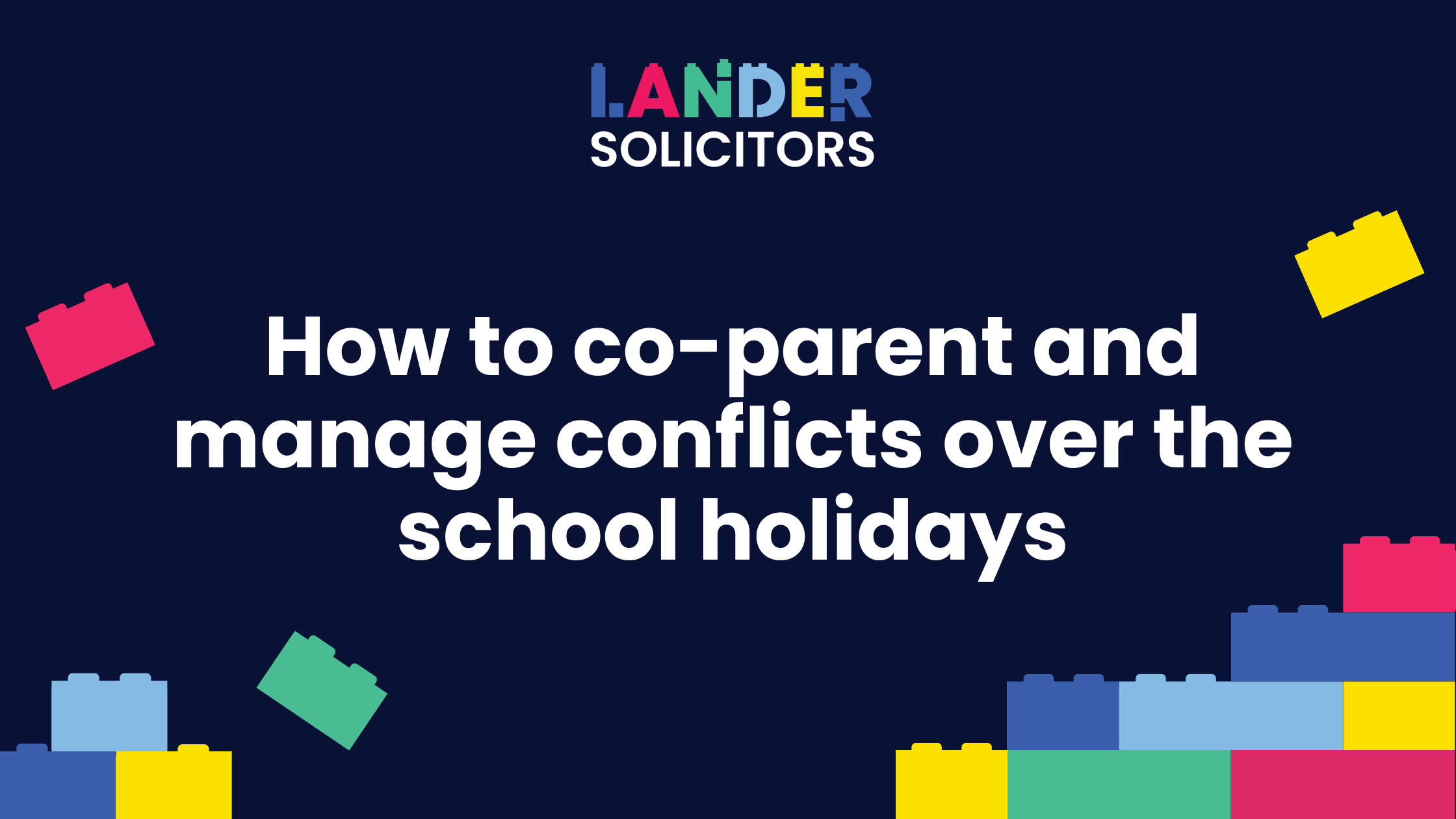 How to co-parent and manage conflict over the school holidays