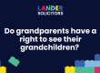 Do grandparents have a right to see their grandchildren?